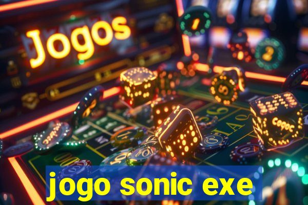 jogo sonic exe