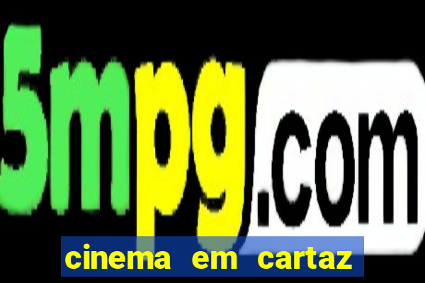 cinema em cartaz porto alegre