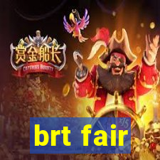 brt fair