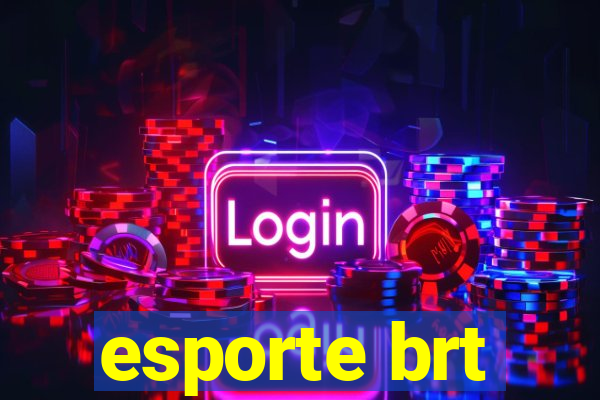 esporte brt