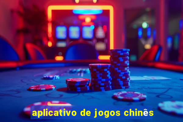 aplicativo de jogos chinês