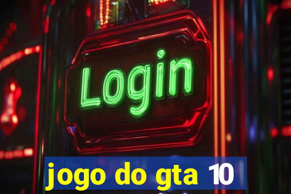 jogo do gta 10