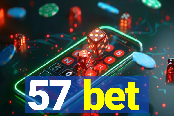 57 bet