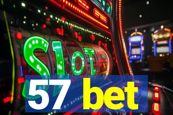 57 bet