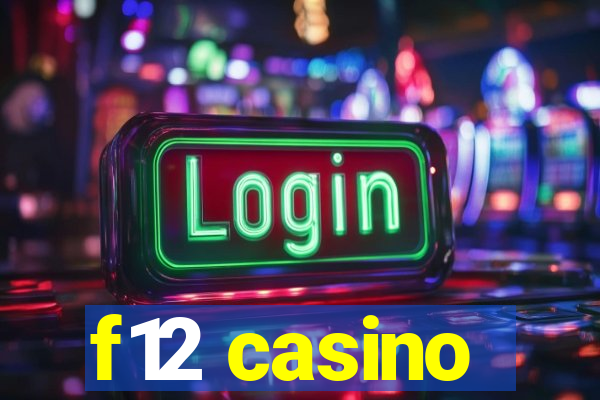 f12 casino