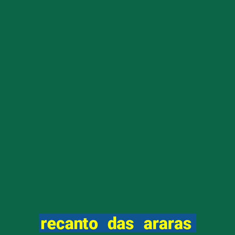 recanto das araras porto feliz