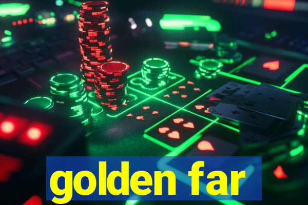 golden far