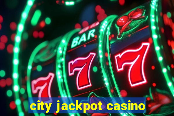 city jackpot casino