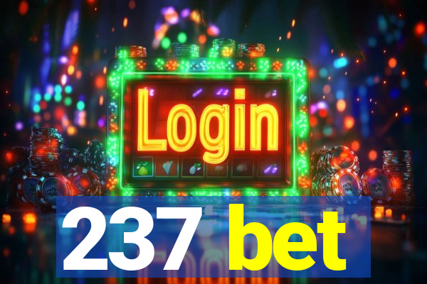 237 bet