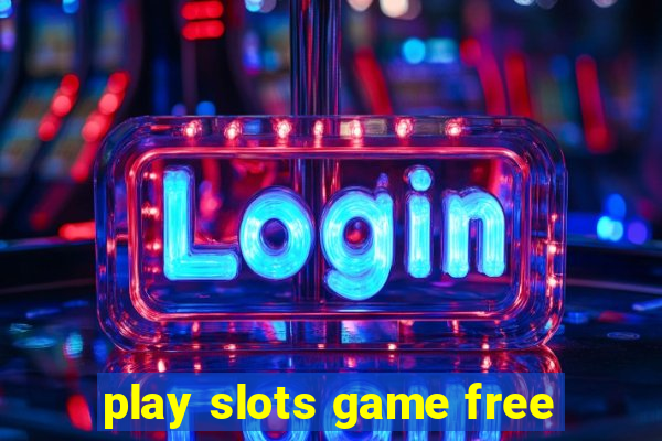 play slots game free