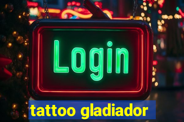 tattoo gladiador