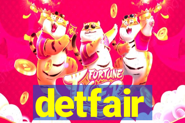 detfair