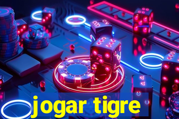 jogar tigre