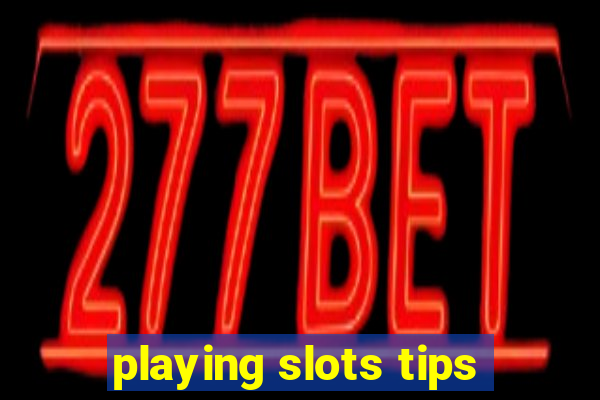 playing slots tips