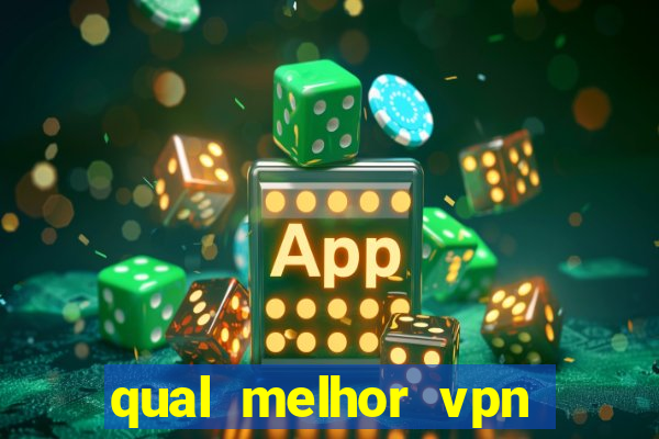 qual melhor vpn para jogos