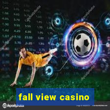 fall view casino