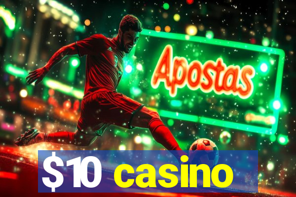 $10 casino