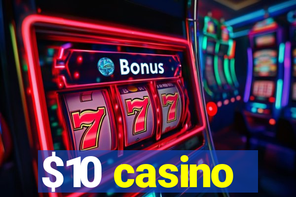 $10 casino