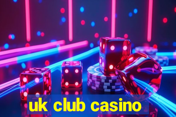 uk club casino