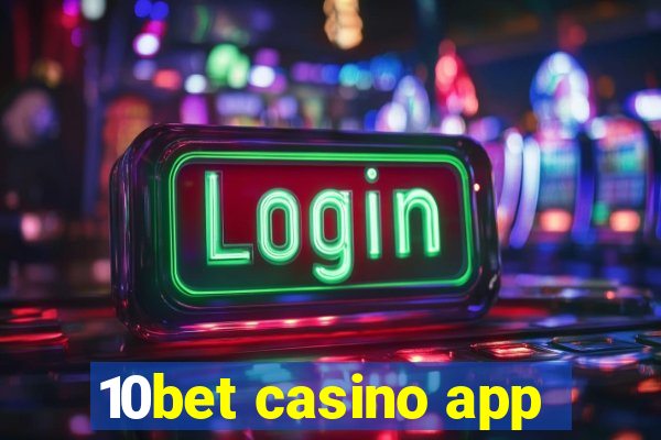 10bet casino app