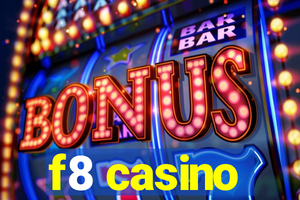 f8 casino