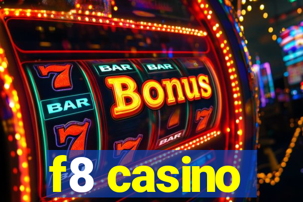 f8 casino