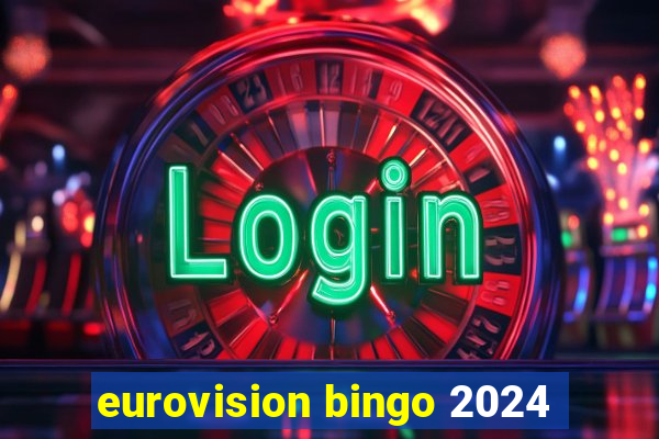 eurovision bingo 2024