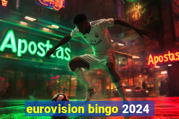 eurovision bingo 2024