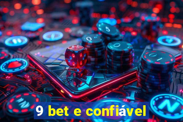 9 bet e confiável