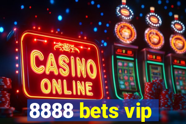 8888 bets vip