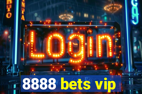 8888 bets vip