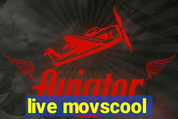 live movscool