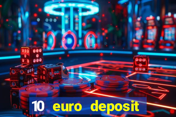 10 euro deposit trustly casino