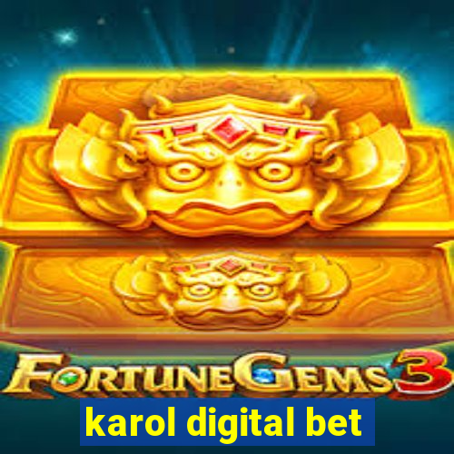 karol digital bet