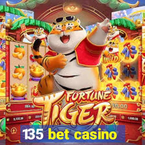 135 bet casino