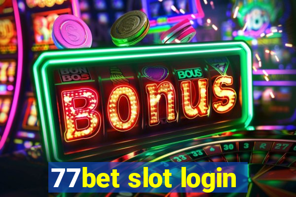 77bet slot login