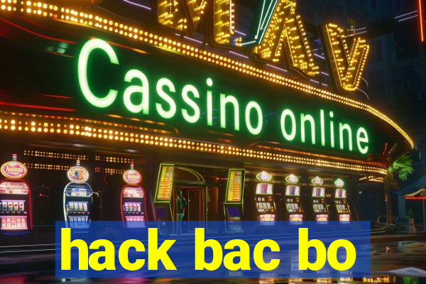 hack bac bo