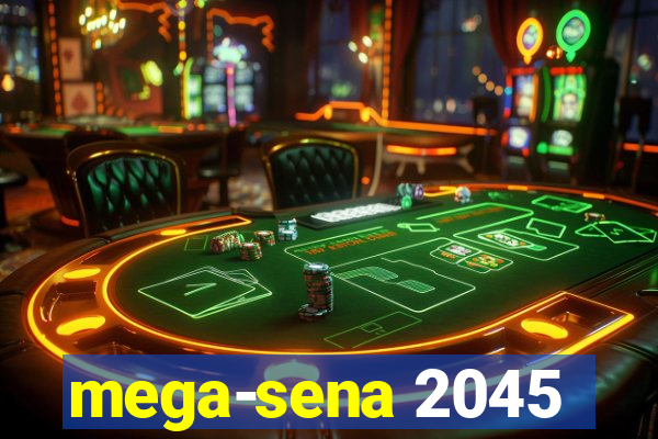 mega-sena 2045