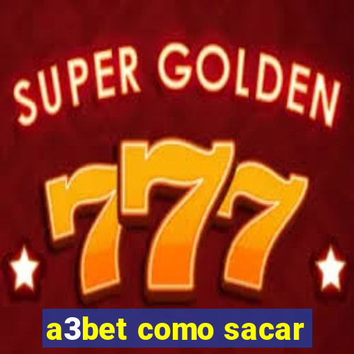 a3bet como sacar