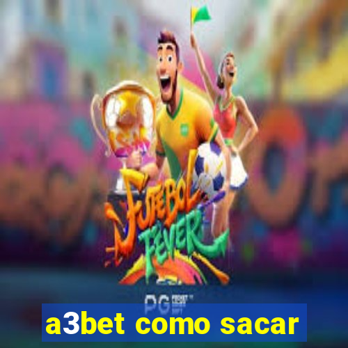 a3bet como sacar