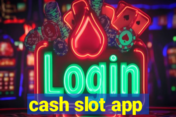 cash slot app