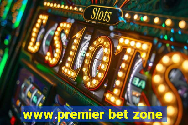 www.premier bet zone