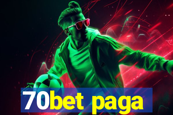 70bet paga