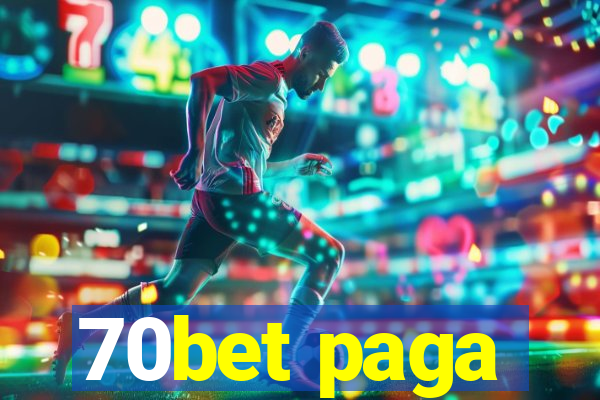 70bet paga