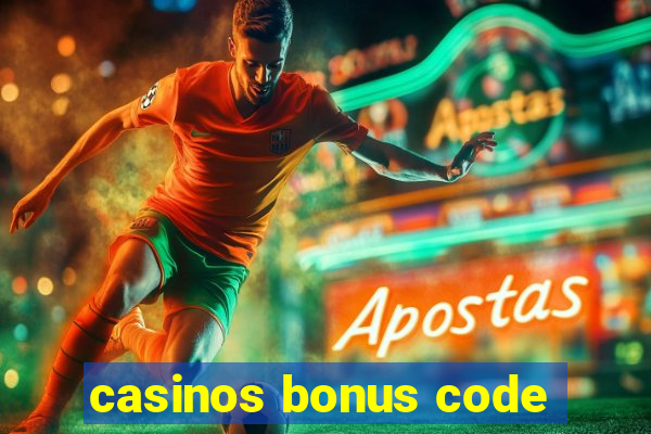 casinos bonus code