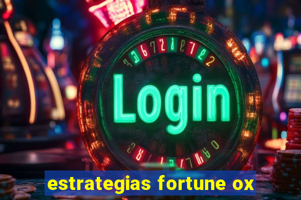 estrategias fortune ox