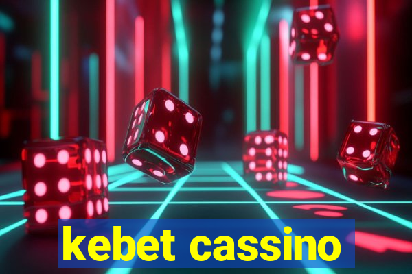 kebet cassino