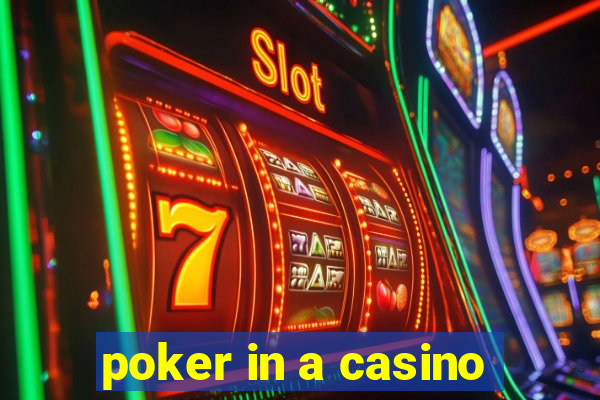 poker in a casino