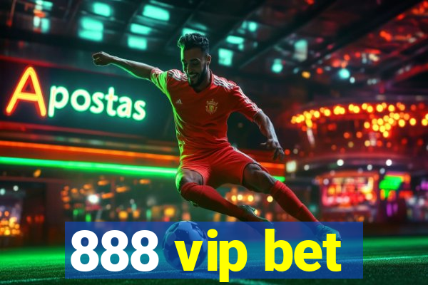 888 vip bet