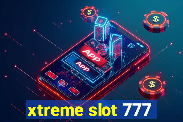 xtreme slot 777